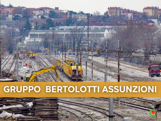 gruppo-bertolotti-assunzioni-2022-–-220-posti-in-toscana-per-l'area-ferroviaria